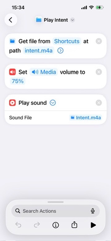 Play Intent shortcut: Get file from Shortcuts at path intent.m4a, Set Media volume to 75%, Play sound with the File variable